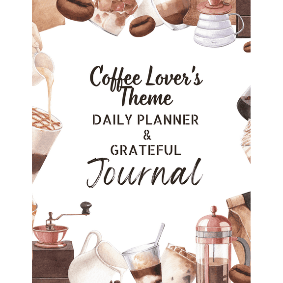 Coffee Lovers Daily Planner & Grateful Themed Journal