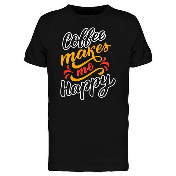 Coffee Lovers Makes Me Happy T-Shirt Men -Image by Shutterstock, Male x-Large