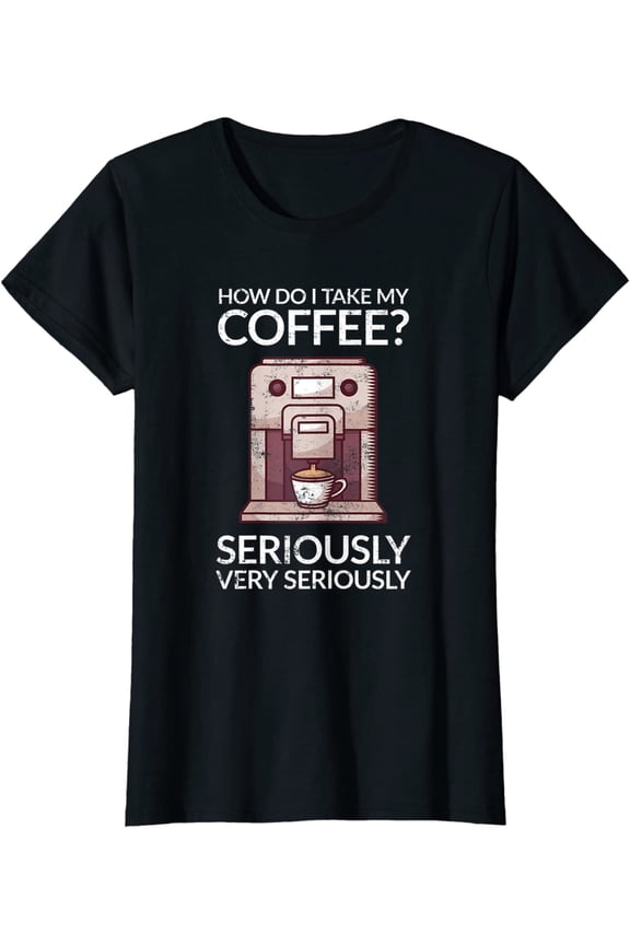 Coffee Maker Funny T-Shirt