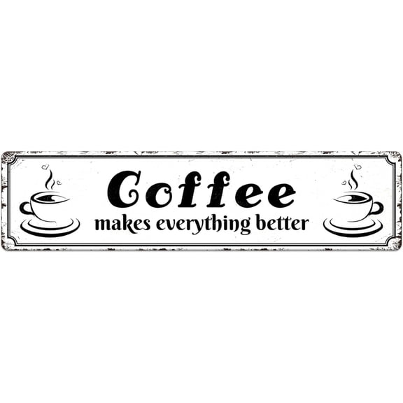 Coffee Makes Everything Better Metal Sign Coffee Corner Sign Home Kitchen Farmhouse Wall Decor Coffee Bar Funny Inspirational Poster Wall Art Decorative Plaque Coffee Lover Gift 4"x16"