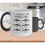 Coffee Mug 11 oz Coffee k Reusable Cups 6 Stages of Debugging Cup Colour Changing Mug Programmer Coding Gifts Shirt Poster Sticker Pin Decal Decor Accessories Programming Best Mug