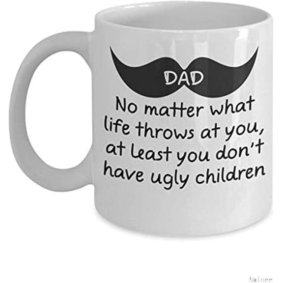 Coffee Mug 11 oz Coffee k Reusable Cups Dad, No Matter What Life Throws at You (White) - Father's Day Cup - Sarcastic Quotes - Perfect for Dad - Funny Fathers Day Best Mug Gifts
