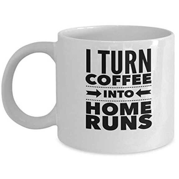 Baseball 11 oz Coffee Mug - I Turn Into Home Runs White Ceramic Gift