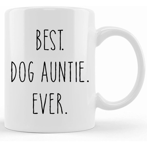 Coffee Mug Best Dog Auntie Ever Funny Gift, Pet Lover Mug, Fur Parents Gift, Ceramic Novelty Coffee Mugs 11oz, 15oz Mug, Tea Cup, Gift Present Mug For Birthday, Christmas Thanksgiving Fe