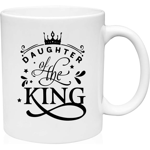 Coffee Mug Daughter Of The King Princess Royalty Kingdom Crown White Coffee Mug Funny Gift Cup