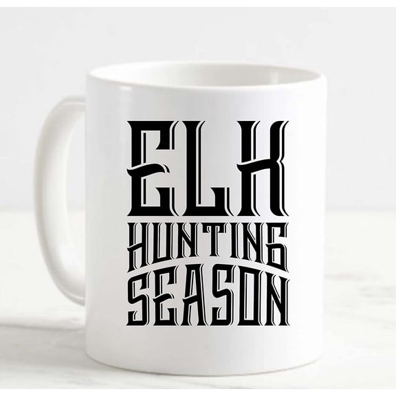 Coffee Mug Elk Hunting Season Fancy Hunter Hunting Rifle Bow Deer Woods White Cup Funny Gifts for work office him her