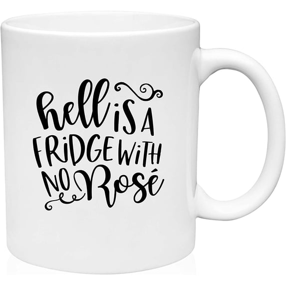 Coffee Mug Hell Is A Fridge With No Rosé Wine Lovers Funny Drinking Booze White Coffee Mug Funny Gift Cup