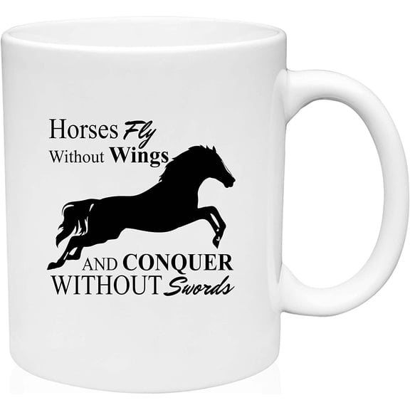 Coffee Mug Horses Fly without Wings Conquer without swords White Coffee Mug Funny Gift Cup