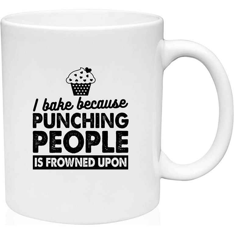 https://i5.walmartimages.com/seo/Coffee-Mug-I-Bake-Because-Punching-People-is-Frowned-Upon-with-Cupcake-White-Coffee-Mug-Funny-Gift-Cup_9b3289cf-dc64-4e8c-b4b1-e1cb323daa04.6cd664a851a0c31b9c622aa82f1625b0.jpeg?odnHeight=768&odnWidth=768&odnBg=FFFFFF