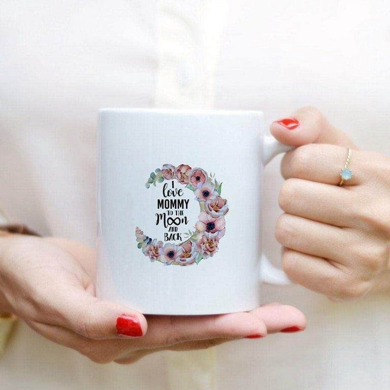 https://i5.walmartimages.com/seo/Coffee-Mug-I-Love-Mommy-To-The-Moon-Flower-Family-Quotes-Gifts-Mom-Daughter-Son-Galaxy-Mother-s-Day-Father-Ceramic-Tea-Cup-11oz-15oz-Christmas-Mugs_fc743ef3-85c6-4d56-abee-67d1e3a2d5c9.26bc8d44a922512055c9d08388a709ca.jpeg?odnHeight=768&odnWidth=768&odnBg=FFFFFF