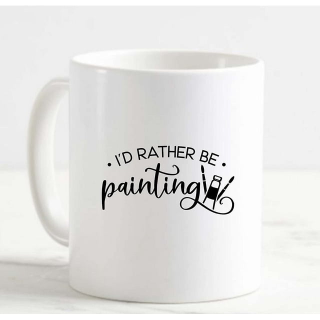 Coffee Mug Id Rather Be Painting Artist Create Paint Brush White Cup coffee-mug-id-rather-be-painting-artist-create-paint-brush-white-cup