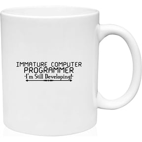 Coffee Mug Immature Computer Programmer Still Developing White Coffee Mug Funny Gift Cup