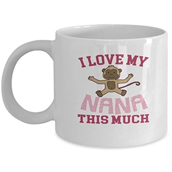 Coffee Mug Mama - I Love My Nana - Monkey Gift Ideas -11 Oz Ceramic Mug