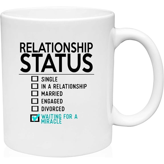 Coffee Mug Relationship Status Waiting for a Miracle Funny Single Sarcasm White Coffee Mug Funny Gift Cup