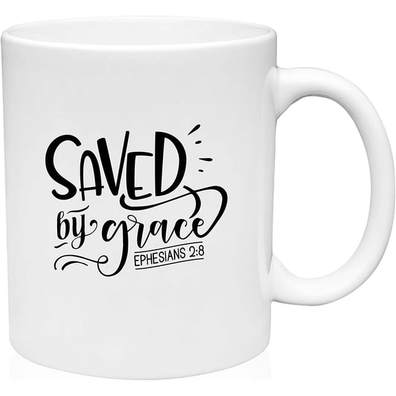 Coffee Mug Saved By Grace Ephesians 2:8 Bible Verse Jesus Christian Religion White Coffee Mug Funny Gift Cup