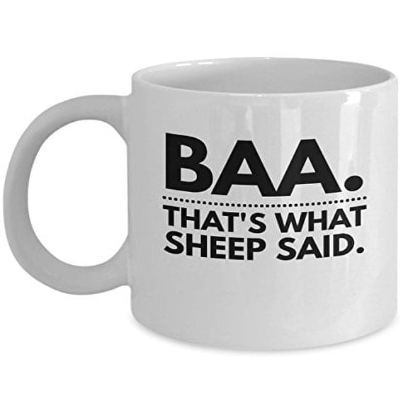 Coffee Mug Sheep - Baa. That's What Said - Funny Animal Gift - 11oz White Ceramic Cup