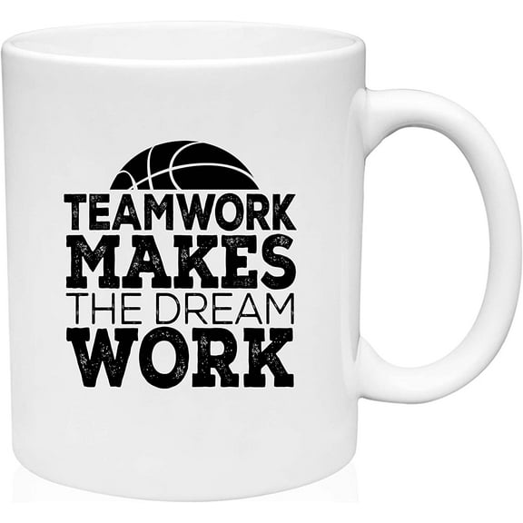 Coffee Mug Teamwork Makes the Dream Work with Basketball Sports Team Mantra White Coffee Mug Funny Gift Cup