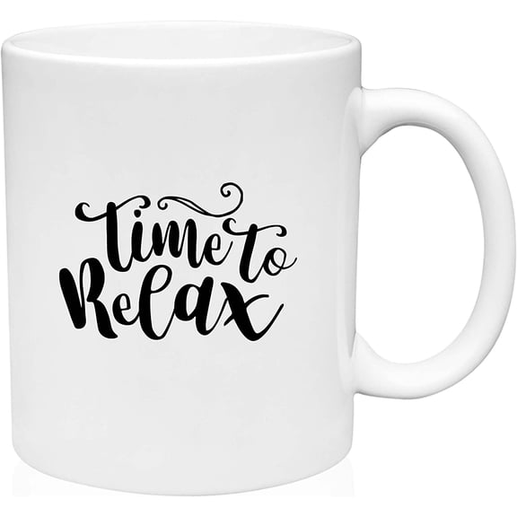 Coffee Mug Time To Relax Fun Pretty Font Destress Relaxation Chill Time White Coffee Mug Funny Gift Cup