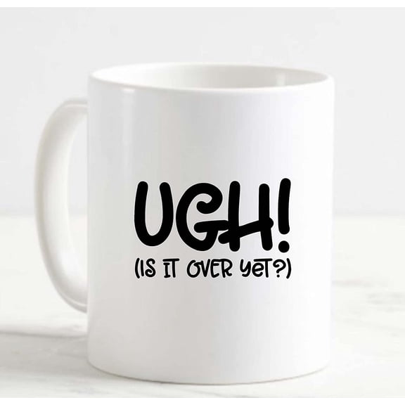 Coffee Mug Ugh Is It Over Yet? Done Workout Fitness Tired Exhausted Dead l White Cup Funny Gifts for work office him her