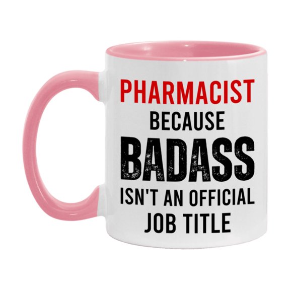 Coffee Mug for Pharmacist, Funny Pharmacist Superlative Quote, 11oz or 15oz Double-Sided Ceramic Cup Gift for Pharmacist