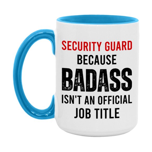 Coffee Mug for Security Guard, Funny Security Guard Superlative Quote, 11oz or 15oz Double-Sided Ceramic Cup Gift for Security Guard