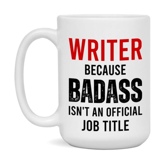 Coffee Mug for Writer, Funny Writer Superlative Quote, 11oz or 15oz Double-Sided Ceramic Cup Gift for Writer