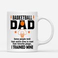 thumbnail image 1 of Coffee Mugs Basketball Dad I Trained Mine Funny Gifts for Sport Dads, Player or Fans Coffee Lovers 11oz 15oz White Mug Christmas Gift, 1 of 7