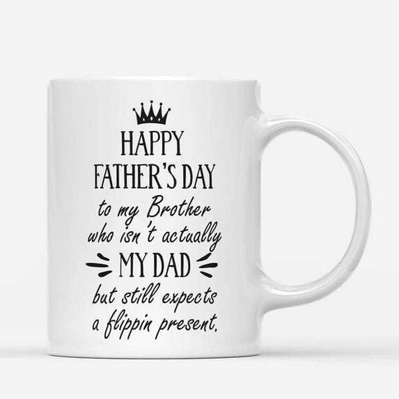 Coffee Mugs Happy Father's Day To My Brother Gifts for Brothers from Sibling Coffee Lovers 11oz 15oz White Mug Christmas Gift