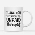 thumbnail image 1 of Coffee Mugs Thank You For Being My Unpaid Therapist Matching Gifts for Bestie, Best Friends, Bff Girls Coffee Lovers 11oz 15oz White Mug Christmas Gift, 1 of 7