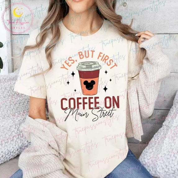 Coffee On Main Street Shirt, Main Street USA Shirt, T-shirt, T-shirt E7197, F2853 All Size S-5Xl