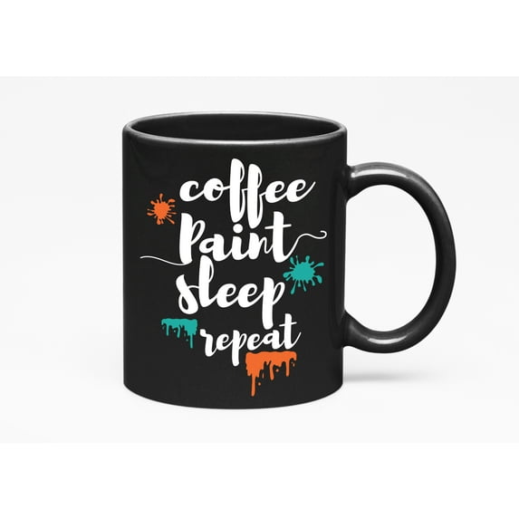 Coffee, Paint, Sleep, Repeat Cup, Black 11oz Ceramic Mug