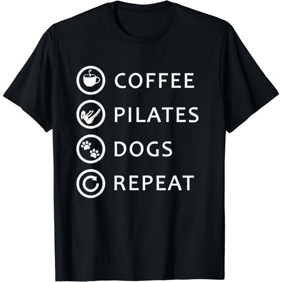 Coffee Pilates Dogs Repeat Funny Workout Caffeine Pet Lovers T-Shirt