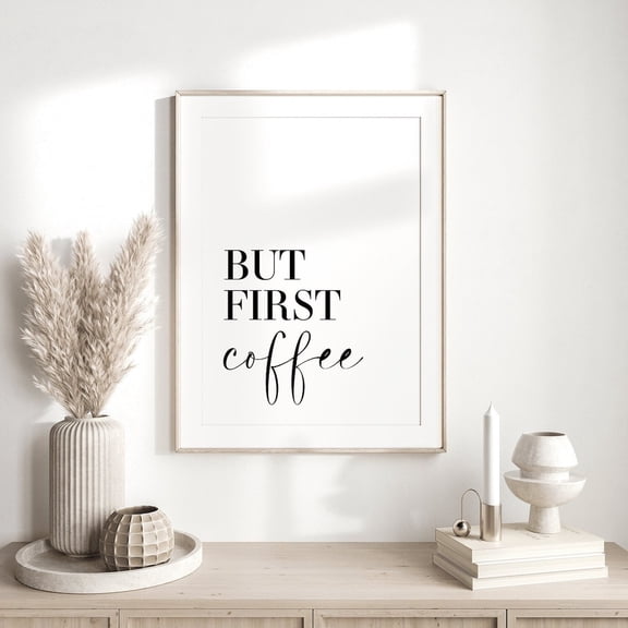 Coffee Poster Poster, Kitchen Poster Wall Art, Coffee Poster, Coffee Lover Gifts, Kitchen Poster, Kitchen Art, But First Coffee Poster, Size 24x36 UNFFRAMED F03.1.7l2635