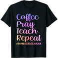 thumbnail image 1 of Coffee Pray Teach Repeat Homeschool Mom Mother Vintage T-Shirt, 1 of 4