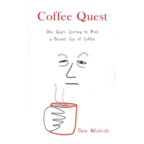 Pre-Owned Coffee Quest: One Guy's Journey to Find a Decent Cup of Coffee