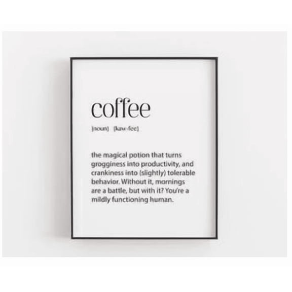 Coffee Quote Motivational Wall Art For Coffee Lovers Igift For Baristas & Caffeine Addicts Kitchen Or Office Decor Print Poster