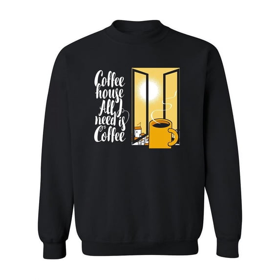 Coffee Quotes Sweatshirt Women -Image by Shutterstock, Female Medium
