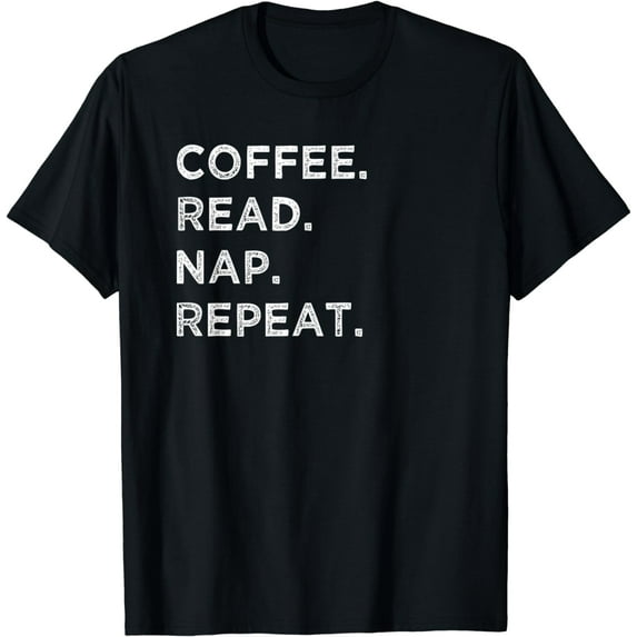 Coffee Read Nap Repeat Funny Book Reading Lovers Gift Shirt