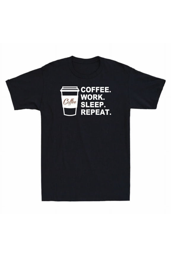 Coffee Repeat Coffee T-Shirt Novelty Work Sleep Lovers Gift Funny Shirt Men's