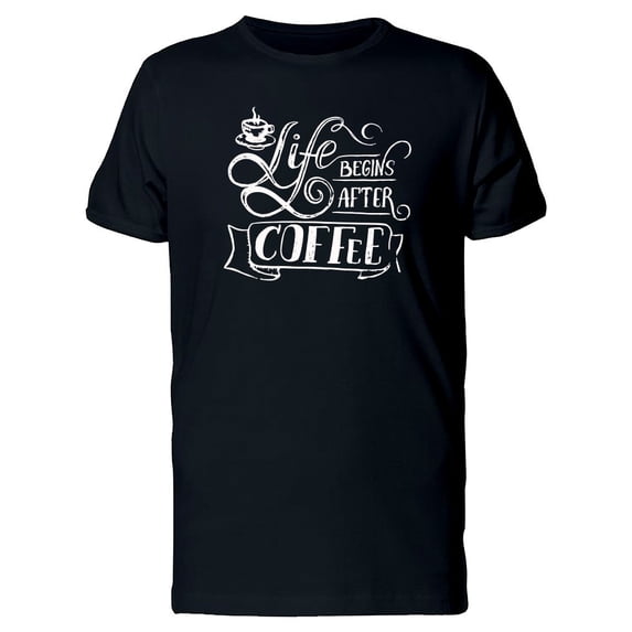 Coffee Ribbon Life Quote Tee Men's -Image by Shutterstock