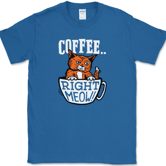Coffee Right Meow T-Shirt Funny Cat Coffee No Sleep Need Caffeine Humor Tee - Royal Blue, M