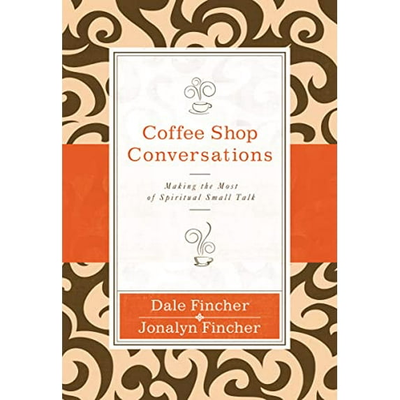 Pre-Owned Coffee Shop Conversations: Making the Most of Spiritual Small Talk (Paperback) 0310318874 9780310318873