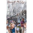 thumbnail image 1 of Coffee Shop Ministries: A Series of Everyday Encounters to Bless Your Heart, (Hardcover), 1 of 1