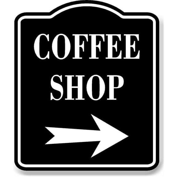 Coffee Shop Right Arrow BLACK Aluminum Composite Sign, 8.5"x10"