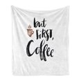 thumbnail image 1 of Coffee Soft Flannel Fleece Blanket, Brush Calligraphy Modern Hand Drawn but First Coffee Popular Words Lettering, Cozy Plush for Indoor and Outdoor Use, 50" x 60", Black White Brown, by Ambesonne, 1 of 6