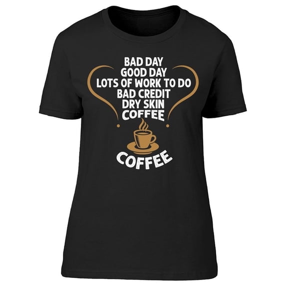 Coffee Solves Everything Tee Women's -Image by Shutterstock