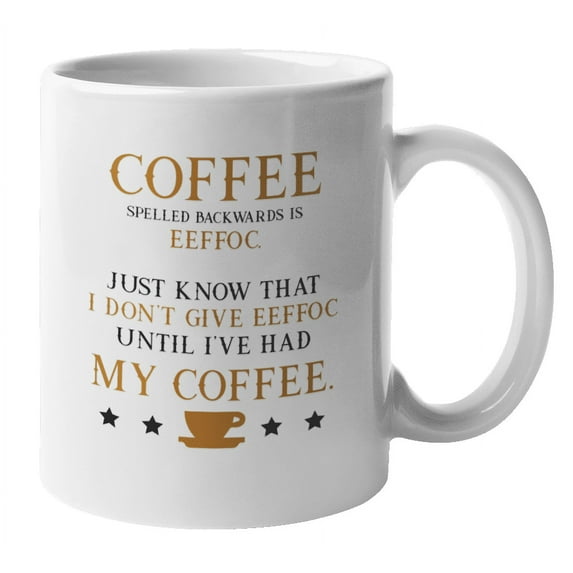 Coffee Spelled Backwards Is Eeffoc Coffee & Tea Mug for Coffee Lovers (11oz)