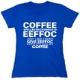 thumbnail image 1 of Coffee Spelled Backwards Sarcastic Humor Novelty Funny Women's Casual Tees, 1 of 3