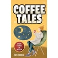 thumbnail image 1 of Coffee Tales: Short Stories of Wisdom, (Paperback), 1 of 1
