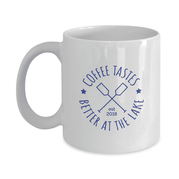 Coffee Tastes Better At The Lake Coffee Mug